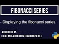 Python Algorithm Tutorial #5 | Fibonacci Series