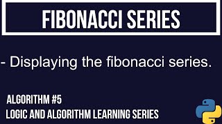Python Algorithm Tutorial #5 | Fibonacci Series