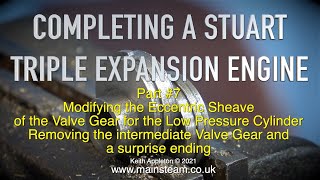 COMPLETING A STUART TRIPLE EXPANSION ENGINE - PART #7