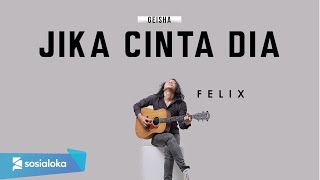 FELIX - JIKA CINTA DIA GEISHA (OFFICIAL MUSIC VIDEO)