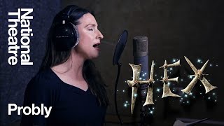 ‘Probly’ performed by Rosalie Craig | Songs from Hex – The Studio Sessions #1