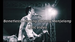 Bonet Less - Terang Datang Menjelang (Lyric Video)