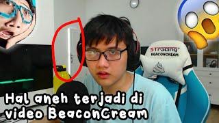 Hal aneh terjadi di video BeaconCream!?