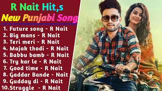 R Nait All Songs | Non Stop Punjabi Songs | R Nait All Hits Songs || New Songs 2022 #punjabisongs