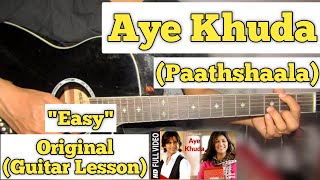 Aye Khuda - Paathshaala | Guitar Lesson | Easy Chords |