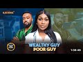 WEALTHY GUY POOR GUY NIGERIAN MOVIE (EBUBE NWAGBO,FREDERICK LEONARD, FELIX UGO,RAY EMODI)