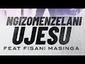 Celestial Chorus Vol. 2 - Ngizomenzelan' uJesu (ft. Fisani Masinga)