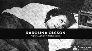 Karolina Olsson   - Nastolatka zapadła w 32-letni sen  #Karolina #Olsson #Podcast #niewyjaśnione