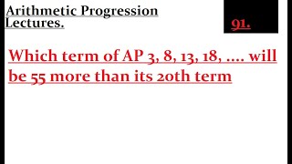 Which term of AP 3, 8, 13, 18, .... will be 55 more than its 20th term