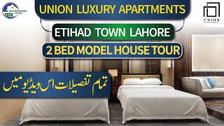 Union Luxury Apartments: 2 Bed Model House Tour | Etihad Town Lahore
