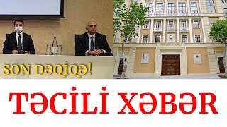 SON DƏQİQƏ! TƏCİLİ VACİB XƏBƏR, SON XEBERLER BUGUN 2021