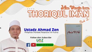 THORIQUL IMAN (Jalan menuju Iman) seri lanjutan I Ustad Ahmad Zen El-Husna