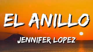 Jennifer Lopez - El Anillo (Letra\Lyrics) (loop 1 hour)