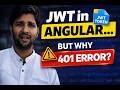 JWT Token in Angular… But Why Still 401 Error? 🤯