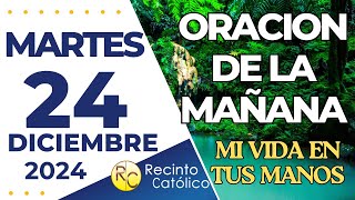 Oración de la mañana del Martes 24 de diciembre de 2024