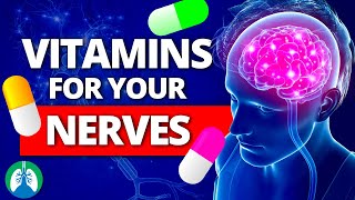 7 Best Vitamins for Your Nerves (Neuropathy Remedies)
