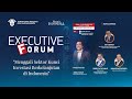 EXECUTIVE FORUM: Menggali Sektor Kunci Investasi Berkelanjutan di Indonesia