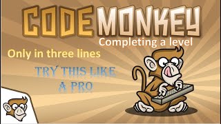 Coding in three lines in code monkey level number is 4 - 12