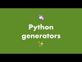 A primer on Python generators