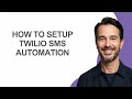 How to Setup Twilio Sms Automation - KevinHowTo