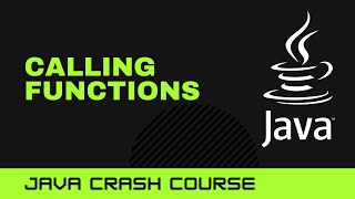 Java Crash Course: Calling functions