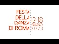 festa della danza di roma 12 18 giugno 2023