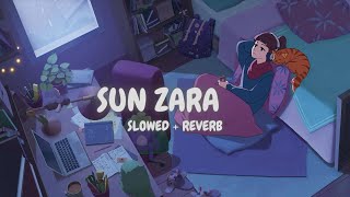 Sun Zara [Slowed + Reverb] | Cirkus | Rockstar DSP | Rohit, Ranveer, Pooja,  | Papon, Shreya