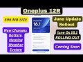 Oneplus 12R New Update June Rollout Start | Oxygen Os 16.1 June News | New Update 596 MB
