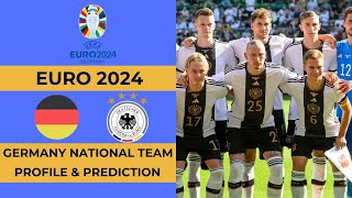 GERMANY SQUAD EURO 2024 ~ GERMANY PREDICTION ~ GERMANY FOOTBALL TEAM 2024 ~ GERMANY NATIONAL TEAM