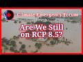Are We Still On RCP 8.5?