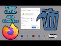 How to Clear Cache and Cookies in Mozilla Firefox