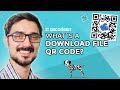 File Download QR Code Explained - QR Code KIT