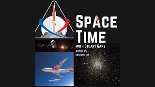 SpaceTime with Stuart Gary S25E101 (Abridged) | Astronomy & Space Science Podcast
