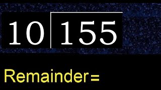 Divide 155 by 10 , remainder  . Division with 2 Digit Divisors . How to do