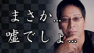 突然の訃報！大杉漣さん,急性心不全で急逝に名脇役仲間も絶句