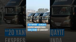 “20 Yanvar”-Sumqayıt ekspres marşrutunda gediş haqqı nə qədərdir? #Sumqayıt #Avtobus #Qiymət