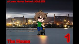 A Lucas Horror Series | LUCAS.EXE: Chapter 1 The House