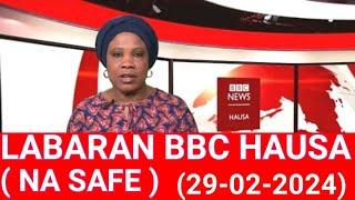 BBC HAUSA 🇳🇪🇳🇬 LABARAN DUNIYA NA SAFE YAU 29/02/2024 #BBC Hausa Labaran Yau 2024 #Hausa News24