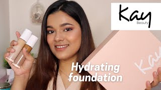 *NEW* KAY BEAUTY Hydrating Foundations | First Impressions \u0026 Swatches | Raina Jain