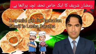 Margie maur chef maqboolshah A special gift for Ramadan Sharif is Lacha Paratha