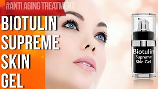 Biotulin Supreme Skin Gel Anti Aging Anti Wrinkles Facial Lotion Look Younger Within 60 Minutes