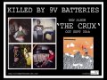 Killed by 9V Batteries - I'll Never Be On Time Again