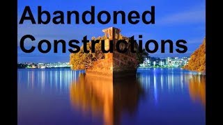 Interesting facts about Abandoned  Constructions # கைவிடப்பட்ட கட்டுமானங்கள்.