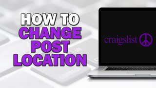 How To Change Post Location On Craigslist (Quick Tutorial)