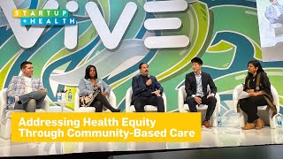 Addressing Health Equity Through Community-Based Care