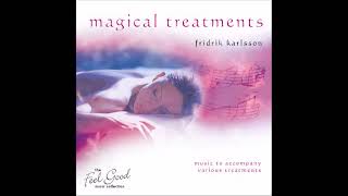 Magical Treatments: Music to Accompany Various Treatments - Fridrik Karlsson