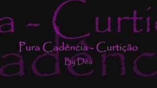 Pura Cadência - Curtição