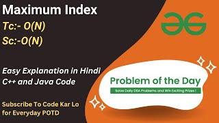 Maximum Index | GFG POTD | C++ | Java | Code Kar Lo