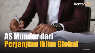 AS Mundur dari Perjanjian Paris, Ini Kata Kementerian ESDM | Kontan News