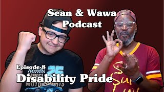 Sean \u0026 Wawa | Episode 8 | Disability pride!